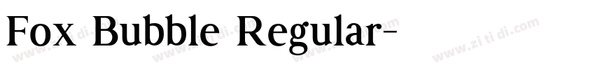 Fox Bubble Regular字体转换